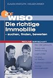 WISO Die richtige Immobilie - Claudia Krafczyk, Holger Zimmer