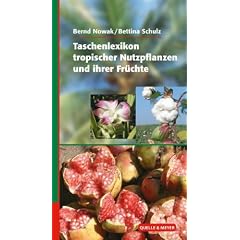 Taschenlexikon tropischer Nutzpflanzen und ihrer Fr�chte