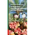 Taschenlexikon tropischer Nutzpflanzen und ihrer Fr�chte