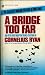 A Bridge Too Far. (Paperback)