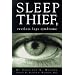 Sleep Thief, Restless Legs Syndrome