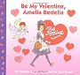 Be My Valentine, Amelia Bedelia (Amelia Bedelia (HarperCollins Paperback))