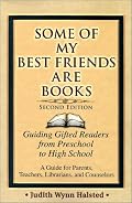 Some of My Best Friends Are Books: Guiding Gifted Readers from Pre-School to High School (2nd Edition)