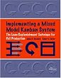 Implementing a Mixed Model Kanban System: The Lean Replenishment Technique for Pull Production