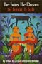 The Twins, the Dream/Las Gemelas, El Sueno