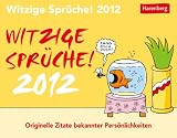Witzige Spr&uuml;che 2012: Originelle Zitate bekannter Pers&ouml;nlichkeiten - 