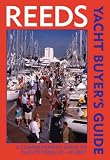 Reeds Yacht Buyers Guide: A Comprehensive Guide to Yachts from 20 - 40 Feet.