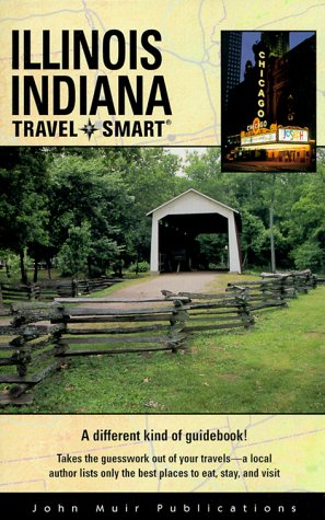 City Travel Guides Discounted  Books : Travel Smart Guidebooks: Illinois & Indiana (Travel Smart Guidebooks)