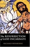 The Resurrection Of God Incarnate