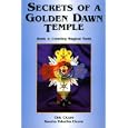 Secrets of a Golden Dawn Temple by Chic Cicero