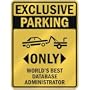 EXCLUSIVE PARKING " ONLY WORLD'S BEST DATABASE ADMINISTRATOR " PARKING SIGN OCCUPATIONS