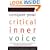Conquer Your Critical Inner Voice: A Revolutionary Program to Counter Negative Thoughts and Live Free from Imagined Limitations