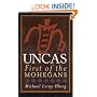 Uncas: First of the Mohegans