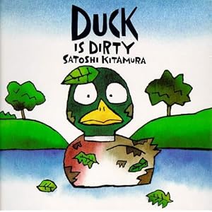 Duck is Dirty (Satoshi Kitamura Board Books)