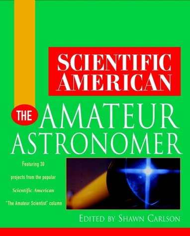 The Amateur Astronomer (Scientific American (Wiley))
