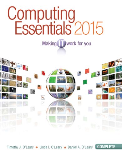 Computing Essentials 2015 Complete Edition (O'Leary)