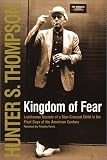 Kingdom of Fear: Loathsome Secrets of a Star-Crossed Child in the Final Days of the American Century