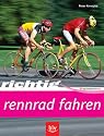 Richtig Rennrad fahren