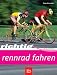  : Richtig Rennrad fahren