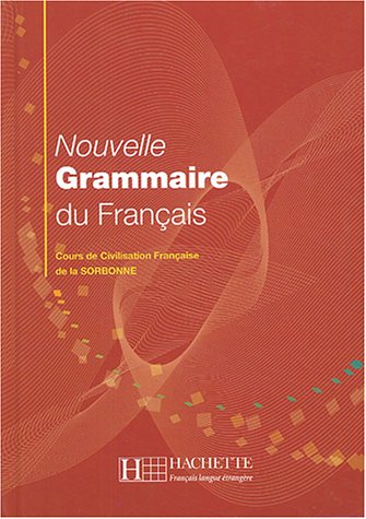 Nouvelle grammaire du français: Cours de Civilisation Française de la Sorbonne