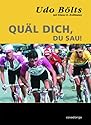 Qu&auml;l dich, du Sau. Die Autobiografie