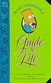 Bart Simpson's Guide to Life: A Wee Handbook for the Perplexed