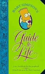 Bart Simpson's Guide to Life: A Wee Handbook for the Perplexed
