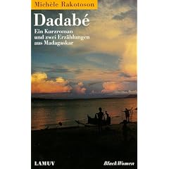 Dadabe: Ein Kurzroman und zwei Erz�hlungen aus Madagaskar