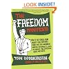 The Freedom Manifesto: How to Free Yourself from Anxiety, Fear, Mortgages, Money, Guilt, Debt, Government, Boredom, Supermarkets, Bills, Melancholy, Pain, Depression, Work, and Waste