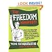 The Freedom Manifesto: How to Free Yourself from Anxiety, Fear, Mortgages, Money, Guilt, Debt, Government, Boredom, Supermarkets, Bills, Melancholy, Pain, Depression, Work, and Waste