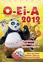 O-Ei-A 2012 - Das Original: &Uuml;berraschungsei- und Sammelfiguren Preisf&uuml;hrer