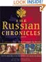 The Russian Chronicles: A Thousand Years That Changed the World