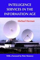 Intelligence Services in the Information Age: Theory and Practice (Studies in Intelligence)