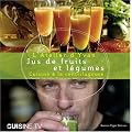 Jus de fruits et l�gumes : Cuisine � la centrifugeuse