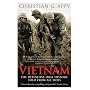 Vietnam: The Definitive Oral History, Told from All Sides