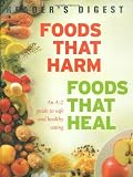 Foods that harm, foods that heal : an A-Z guide to safe and healthy eating