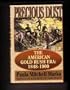 Precious Dust: The American Gold Rush Era : 1848-1900