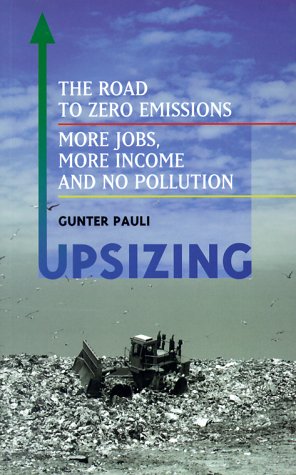 Upsizing: The Road to Zero Emissions, More Jobs, More Income and No Pollution