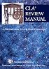 CLA Review Manual: A Practical Guide to CLA Exam Preparation