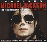Maximum Michael Jackson: The Unauthorised Biography of Michael Jackson (Maximum series)