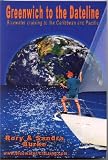 Greenwich to the Dateline: Bluewater Cruising to the Caribbean and Pacific (Cruising Series)