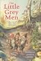 The Little Grey Men