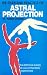 Book The Study and Practice of Astral Projection