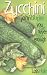 Book Zucchini: You Can Never Have Enough (Bountiful Gardens)