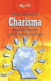 Charisma. Das Geheimnis der persoenlichen Ausstrahlung.-