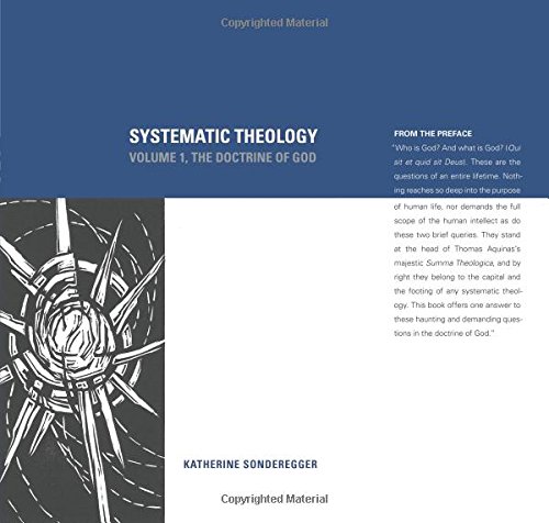 Systematic Theology: The Doctrine of God, Volume 1