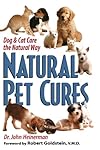 Natural Pet Cures: Dog & Cat Care the Natural Way