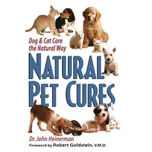 Natural Pet Cures: Dog & Cat Care the Natural Way