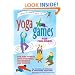 Yoga Games for Children: Fun and Fitness With Postures, Movements and Breath
