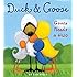 Duck & Goose, Goose Needs a Hug